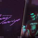 Jaan Vaariye Lyrics - Arjan Dhillon
