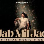 Jab Mil Jao Lyrics - Raj Barman