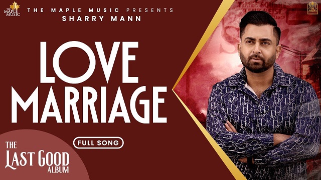 Love Marriage Lyrics - Sharry Maan