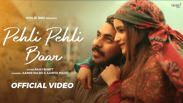 Pehli Pehli Baar Lyrics Saaj Bhatt