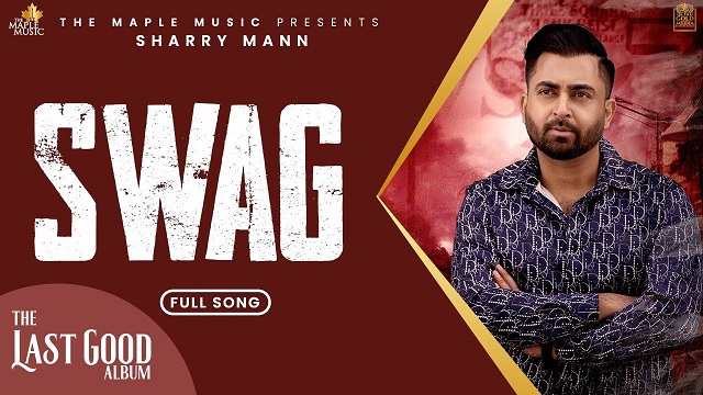 Swag Lyrics - Sharry Maan