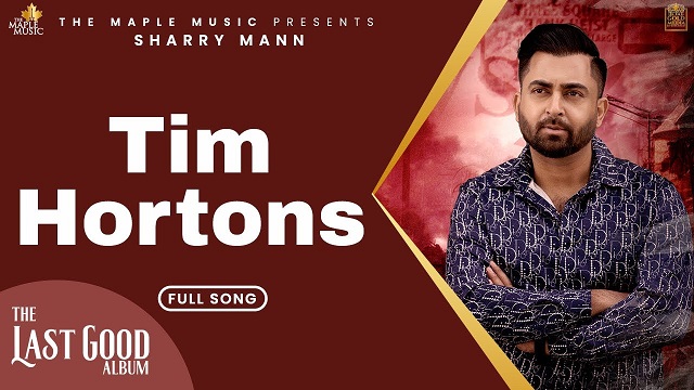 Tim Hortons Lyrics – Sharry Maan