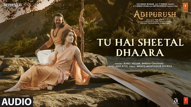 Tu Hai Sheetal Dhaara Lyrics - Adipurush