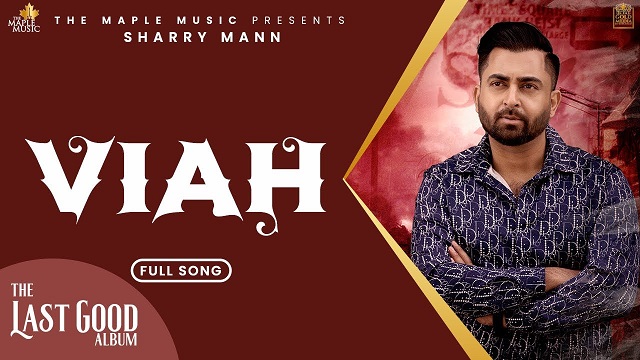 Viah Lyrics - Sharry Maan