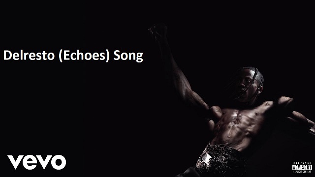 DELRESTO (ECHOES) Lyrics - Travis Scott | Beyoncé