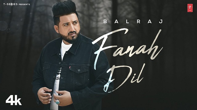 Fanah Dil Lyrics Balraj