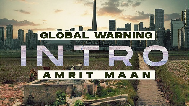 Global Warning Lyrics Amrit Maan