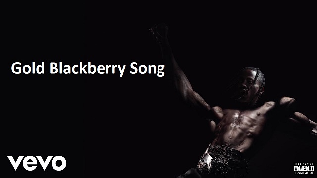 Gold Blackberry Lyrics - Travis Scott