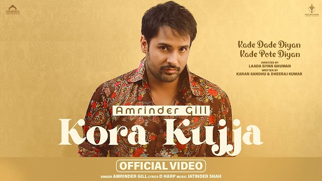 Kora Kujja Lyrics - Amrinder Gil