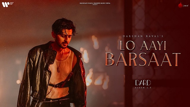 Lo Aayi Barsaat Lyrics In Hindi - Darshan Raval