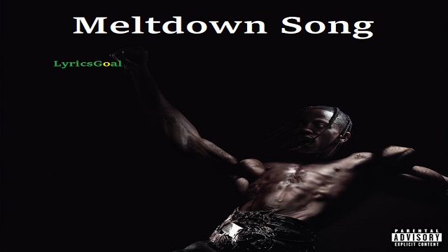 Meltdown Lyrics - Travis Scott
