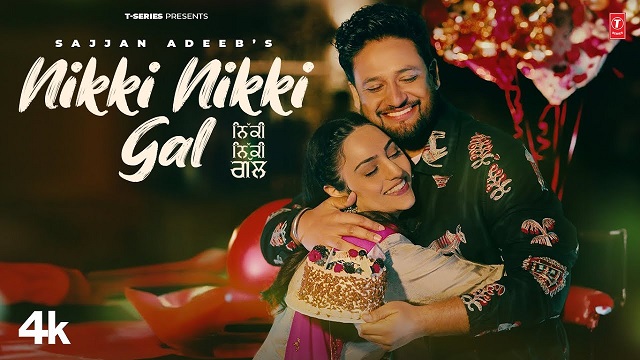 Nikki Nikki Gal Lyrics Sajjan Adeeb