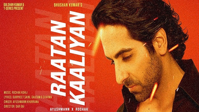 Raatan Kaaliyan Lyrics In Hindi - Ayushmann Khurrana