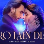 Ro Lain De Lyrics In Hindi - Rocky Aur Rani