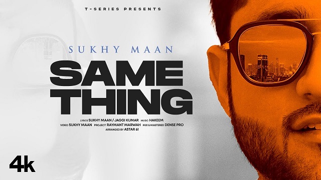 Same Thing Lyrics Sukhy Maan