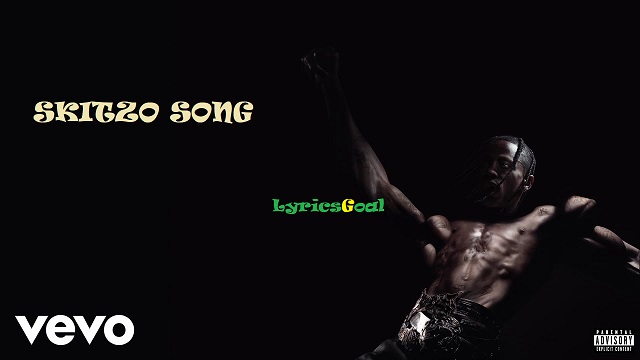 Skitzo Lyrics - Travis Scott | Young Thug
