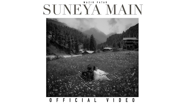 Suneya Main Lyrics - Wazir Patar