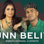 Sunn Beliya Lyrics - Shreya Ghoshal | Afroto