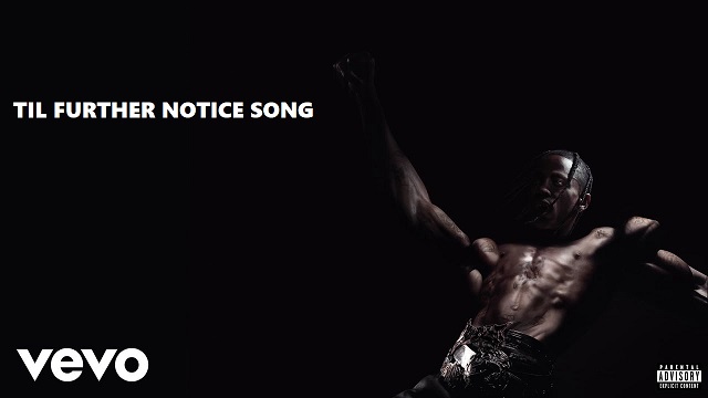 Til Further Notice Lyrics - Travis Scott