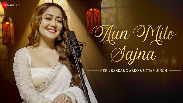 Aan Milo Sajna Lyrics In Hindi - Neha Kakkar