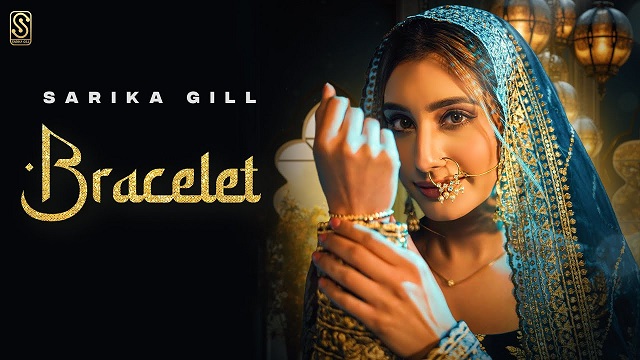 Bracelet Lyrics by Sarika Gill