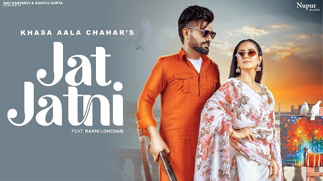 Jat Jatni Lyrics Khasa Aala Chahar