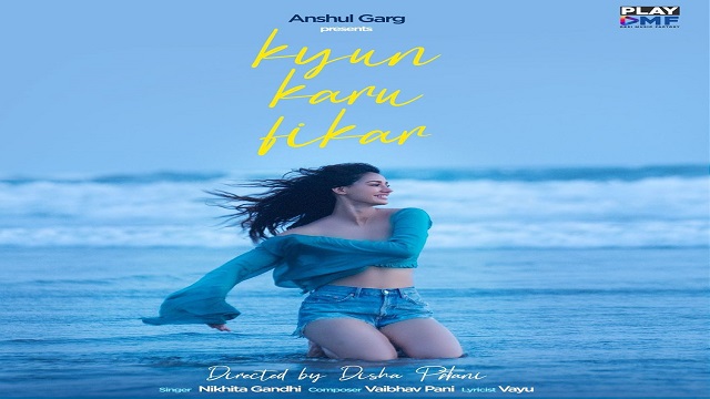 Kyun Karun Fikar Lyrics In Hindi - Disha Patani