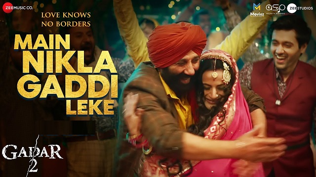 मैं निकला गड्डी लेके Main Nikla Gaddi Leke Lyrics In Hindi - Gadar 2