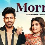 Morni Lyrics Manisha Sharma