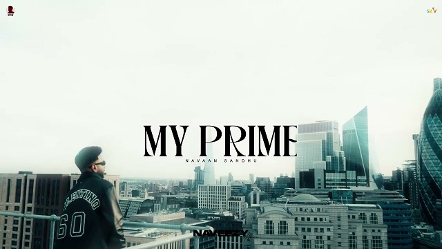 My Prime Lyrics - Navaan Sandhu