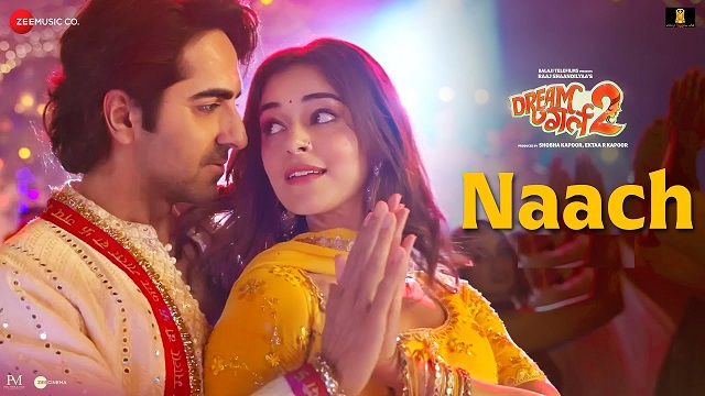 Naach Lyrics In Hindi (Dream Girl 2) - Nakash Aziz