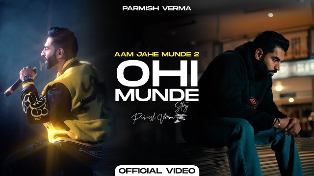 Ohi Munde (Aam Jehe Munde 2) Lyrics - Parmish Verma