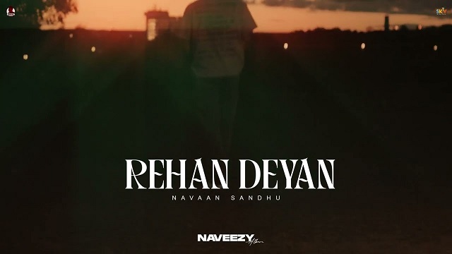 Rehan Deyan Lyrics - Navaan Sandhu