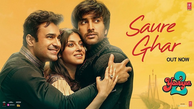 Saure Ghar Lyrics In Hindi - Yaariyan 2