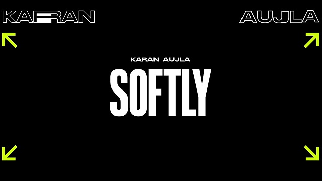 Softly Lyrics - Karan Aujla | Making Memories