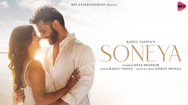 Soneya Lyrics In Hindi - Rahul Vaidya