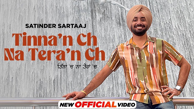 Tinna Ch Na Teran Ch Lyrics - Satinder Sartaaj