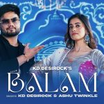 Balam Lyrics Desi Rock kd | Ashu Twinkle