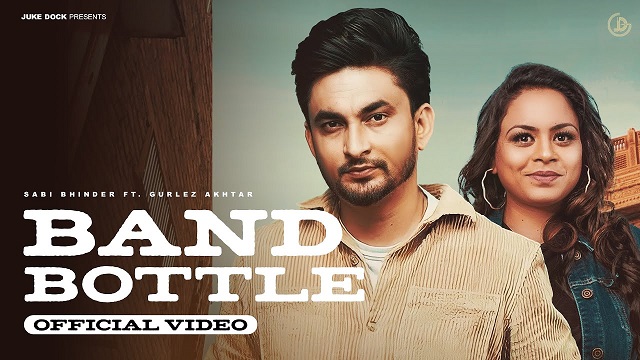 Band Bottle Lyrics Sabi Bhinder | Gurlez Akhtar