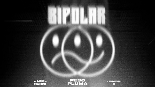 Bipolar (Letra) Lyrics - Peso Pluma | Jasiel Nuñez, Junior H