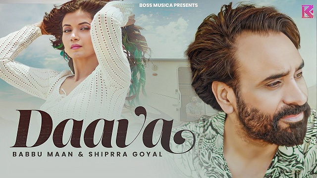 Daava Lyrics Babbu Maan | Shipra Goyal