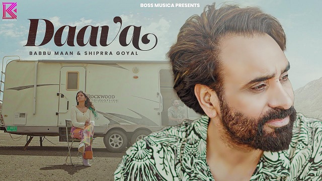 Daava Lyrics - Babbu Maan | Shipra Goyal