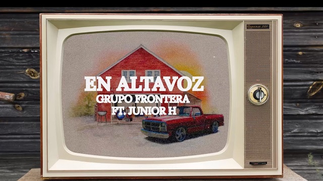 En Altavoz (Letra) Lyrics - Grupo Frontera