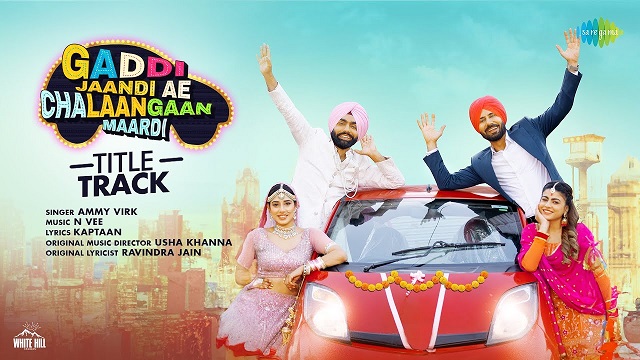 Gaddi Jaandi Ae Chalaangaan Maardi Lyrics - Ammy Virk