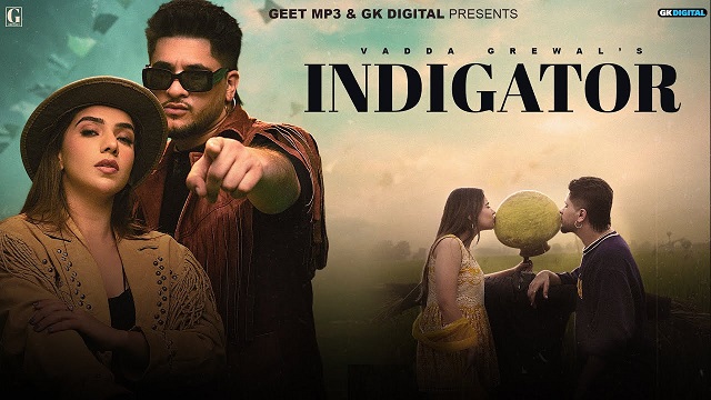 Indigator Lyrics - Vadda Grewal | Deepak Dhillon