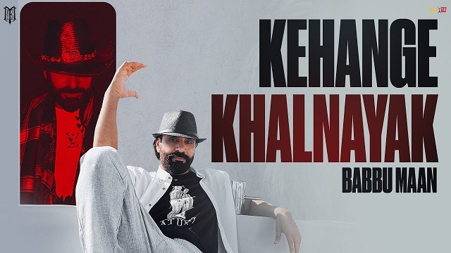 Kehange Khalnayak Lyrics Babbu Maan