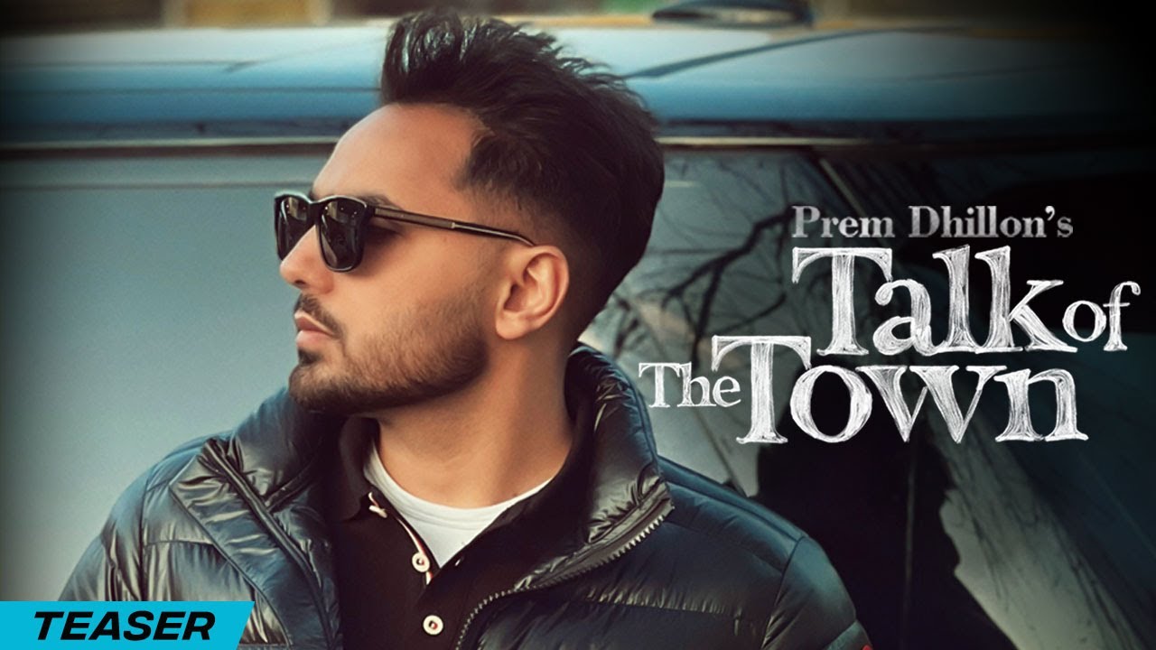 Talk Of The Town Lyrics - Prem Dhillon