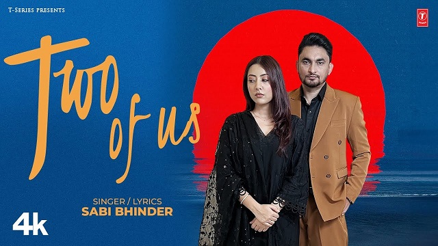 Two Of Us Lyrics Sabi Bhinder