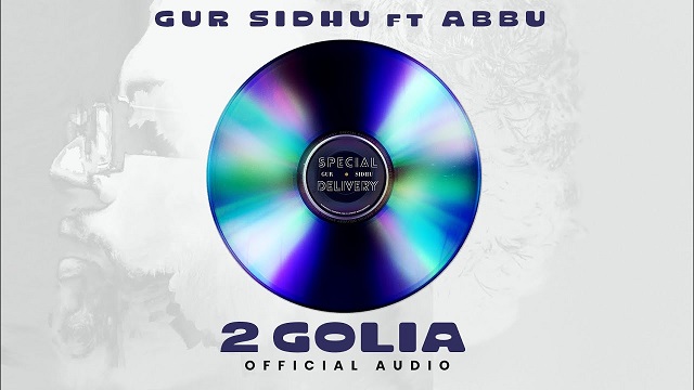 2 Goliya Lyrics - Gur Sidhu