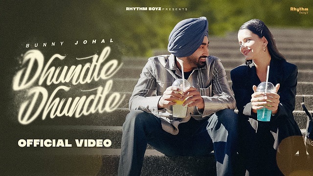 Dhundle Dhundle Lyrics - Bunny Johal